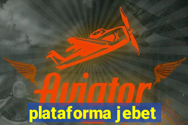 plataforma jebet